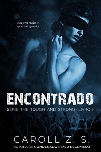 Encontrado (The Tough and Strong Livro 3)