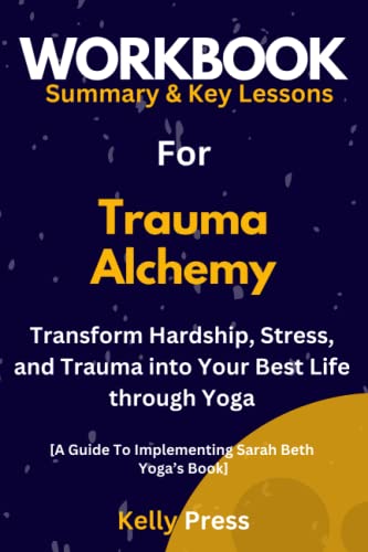 Trauma Alchemy Workbook by Sarah Beth Yoga