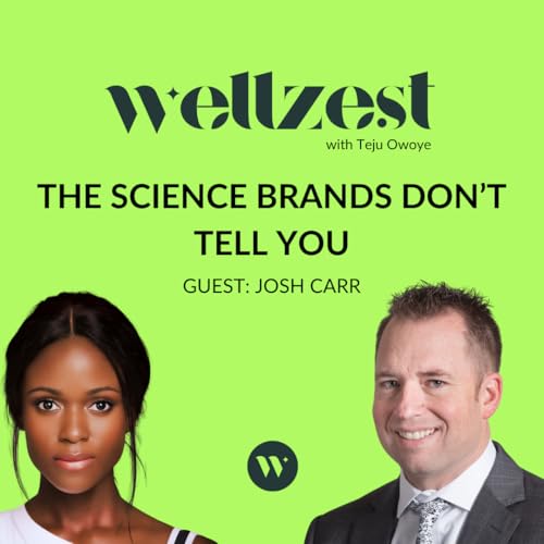 FROM IDEA TO IMPACT: THE BUSINESS OF WELLNESS WITH JOSH CARR | THE WELLZEST PODCAST