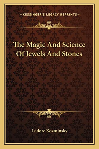 The Magic And Science Of Jewels And Stones