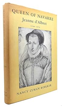 Hardcover Queen of Navarre: Jeanne d'Albret, 1528-1572 Book