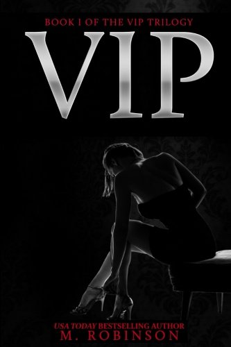 Vip: Volume 1 (The VIP Trilogy)