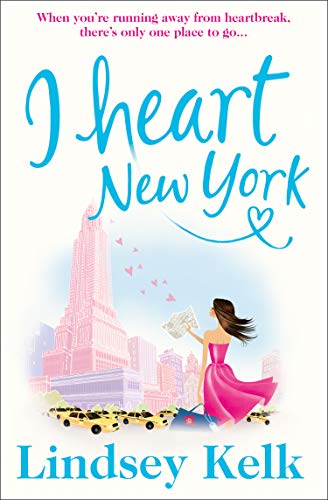 Télécharger I Heart New York: Hilarious, heartwarming and relatable: escape with this bestselling romantic comed PDF Ebook En Ligne