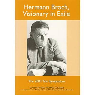 Hermann Broch, Visionary in Exile