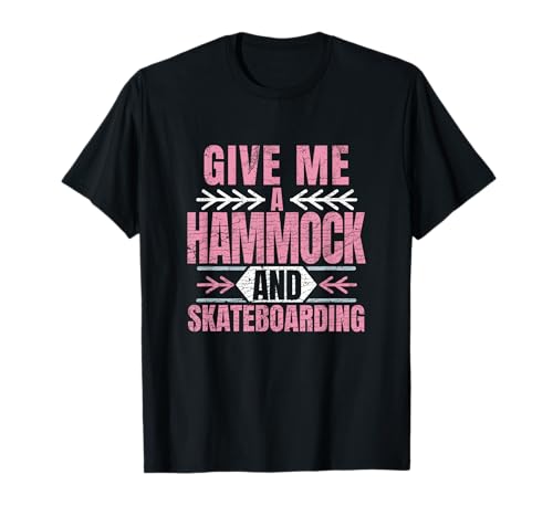 Give Me A Hammock and Skateboarding T-Shirt