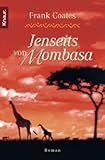 Jenseits von Mombasa - Frank Coates