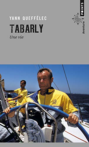 Tabarly. Une vie