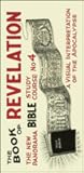 The New ÃÂ¢Ãâ¬ÃÅPanoramaÃÂ¢Ãâ¬Ãï¿½ Bible Study Course No. 4: The Book of Revelation (The New Panorama Bible Study No. 4)