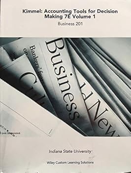 Paperback Kimmel: Accounting Tools For Decision Making 7E Volume 1 (Business 201) Book