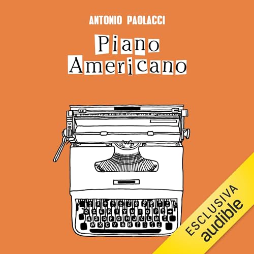 Piano Americano Audiolibro Por Antonio Paolacci arte de portada