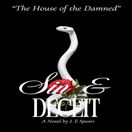 The House of the Damned: Sin & Deceit Audiolivro Por J. E. Spears capa