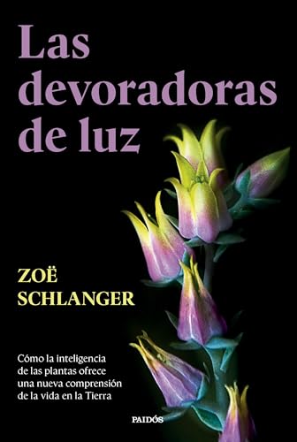 Las devoradoras de luz: Cómo la inteligencia de las plantas ofrece una nueva comprensión de la ...
