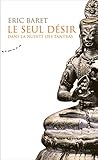 tantra zen lisboa  Le seul désir - Dans la nudité des tantras