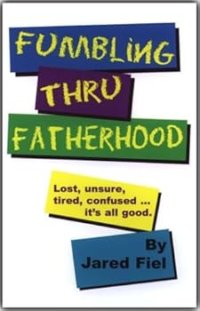 Paperback Fumbling Thru Fatherhood Book