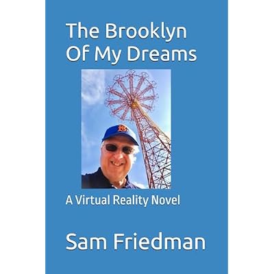 The Brooklyn Of My Dreams: A Virtual Reality Novel