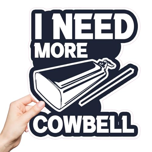 “I Need More Cowbell” Sticker – Funny Vinyl Decals...