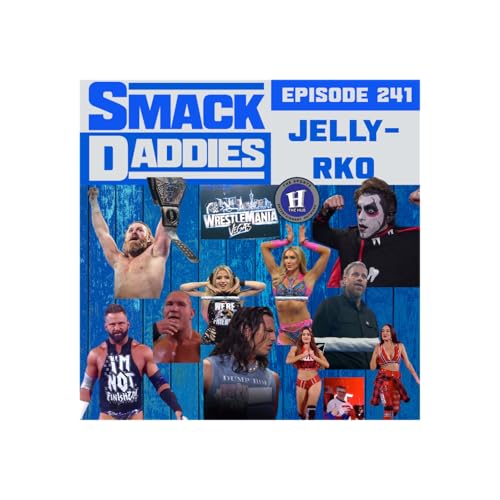 SmackDaddies 241 - Jelly-RKO
