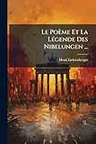  Le Poème Et La LÃ(c)gende Des Nibelungen ...