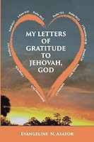 My Letters of Gratitude to Jehovah God 1947662074 Book Cover