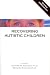 Recovering Autistic Children