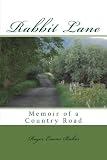 Rabbit Lane: Memoir of a Country Road