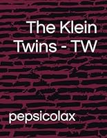 The Klein Twins - TW by pepsicolax B0D9P52LQM Book Cover