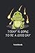 Produktbild Today Is Going To Be A Good Day Notebook: Liniertes Notizbuch für Dinosaurier, Urzeit und Fossilien Fans - Notizheft, Klatte für Männer, Frauen und Kinder