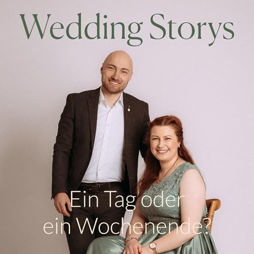 Wedding Storys / Folge 18 - Ein Tag oder ein ganzes Wochenende?