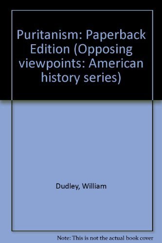 Puritanism : Opposing Viewpoints 1565100816 Book Cover