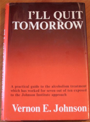 I'll Quit Tomorrow: A Practical Guide to the Al... 006064172X Book Cover