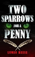 Two Sparrows For a Penny (Honoré Sloane) 1952373328 Book Cover