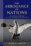 The Arrogance of Nations: Reading Romans in the Shadow of Empire (Paul in Critical Contexts)