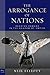 The Arrogance of Nations: Reading Romans in the Shadow of Empire (Paul in Critical Contexts)