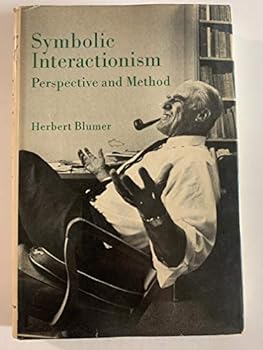Hardcover Symbolic Interactionism: Perspective and Method Book