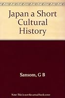 Japan: A short cultural history B0007I3JCQ Book Cover