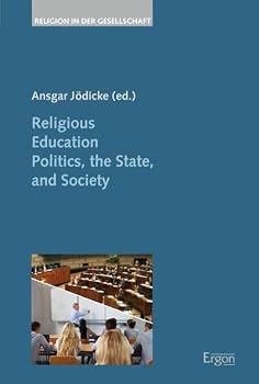 Religious Education Politics, the State, and Society