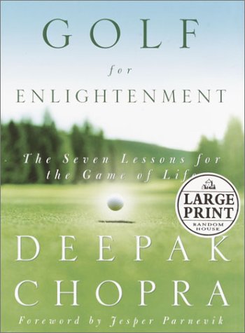 Golf for Enlightenment: Seven Lessons for the Game of Life [Hardcover] Chopra, Deepak