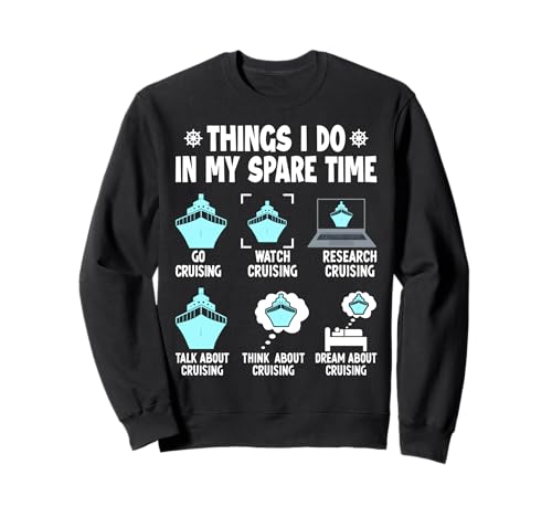 hings I Do In My Free Time Go Cruising Watch Cruising Resea Sudadera