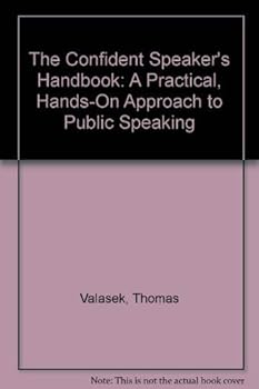 Paperback THE CONFIDENT SPEAKER'S HANDBOOK: A PRACTICAL, HANDS-ON APPROACH TO PUBLIC SPEAKING Book
