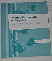 Intermediate World History A, 7 learning coach guide part 2 1601533233 Book Cover