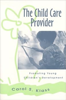 Paperback The Child Care Provider: Promoting Young Children's Development Book