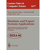  [(Database and Expert Systems Applications: 10th International Conference, Dexa\'99, Florence, Italy, August 30-September 3, 1999 : Proceedings)] [by: International Workshop On Database And Expert Systems Applications]