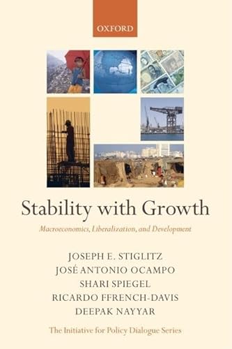 Stability with Growth: Macroeconomics, Liberali... 0199288135 Book Cover