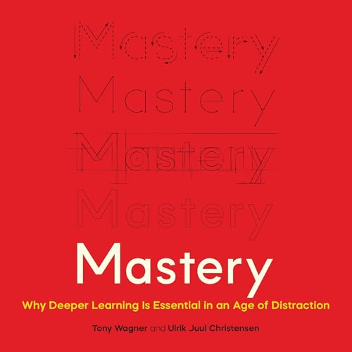 Mastery | Tony Wagner, Ulrik Juul Christensen M.D. episode artwork