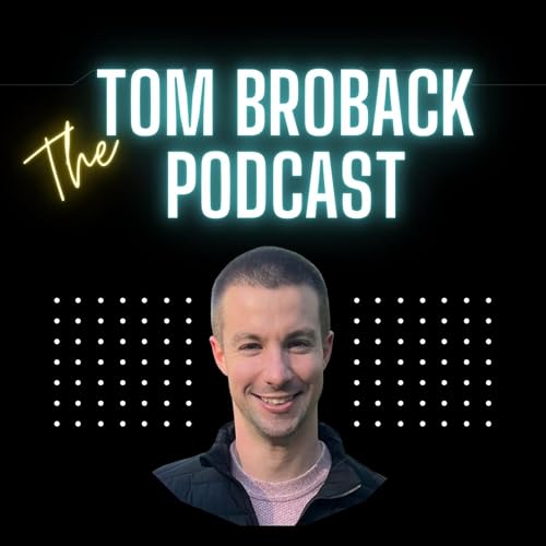 The Tom Broback Podcast Podcast Por Tom Broback arte de portada