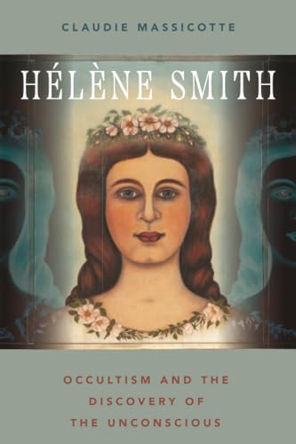 Hélène Smith (OXFORD STU WESTERN ESOTERICISM SERIES)