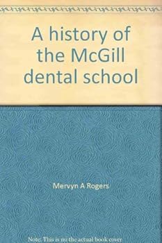 Hardcover A history of the McGill dental school Book