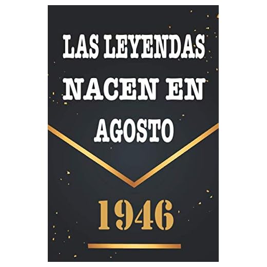 Las Leyendas Nacen En Agosto De 1946: Libro de visitas de 74 años, cuaderno, 120 páginas de felicitaciones, idea de regalo, regalo de 74 aniversario para pareja, niño, mujer, hombre