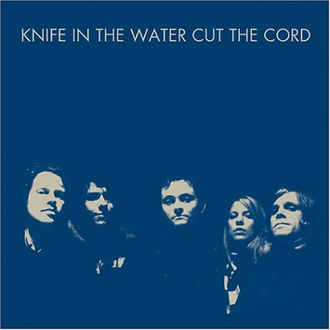 Cut the Cord [Audio CD] Knife in the Water