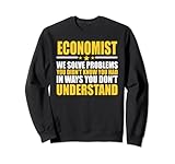 Économistes : nous résolvons les problèmes Sweatshirt